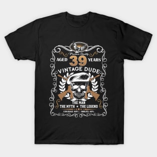 Skull Aged 39 Years Vintage 39 Dude T-Shirt